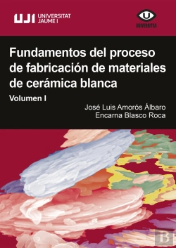 Bertrand.pt - Fundamentos Del Proceso De Fabricacion De Materiales De Ceramica Blanca. Volumen