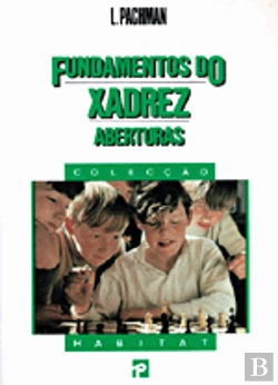 Bertrand.pt - Fundamentos do Xadrez - Aberturas