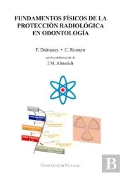 Fundamentos Físicos De La Protección Radiológica En Odontología