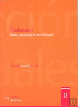 Bertrand.pt - Fundamentos Históricos Y Metodológicos Del Derecho Civil Español