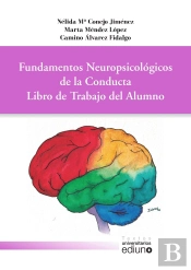 Fundamentos Neuropsicológicos De La Conducta.