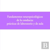 Fundamentos Neuropsicológicos De La Conducta: Prácticas De Laboratorio Y De Aula