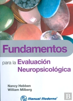 Bertrand.pt - Fundamentos Para La Evaluacion Neuropsicologica