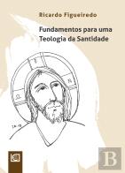Fundamentos para uma Teologia da Santidade