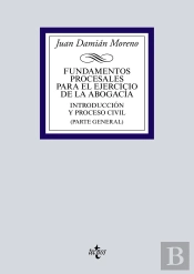 Fundamentos Procesales Para El Ejercicio De La Abogacía