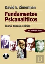 Fundamentos Psicanalíticos - Teoria, Técnica e Clínica
