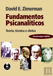 Fundamentos Psicanalíticos - Teoria, Técnica e Clínica
