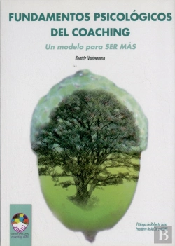 Bertrand.pt - Fundamentos Psicológicos Del Coaching: Un Modelo Para Ser Más