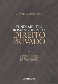 Bertrand.pt - Fundamentos Romanísticos do Direito Privado - Volume I