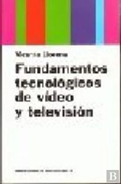 Bertrand.pt - Fundamentos Tecnológicos De Vídeo Y Televisión