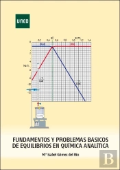 Fundamentos Y Problemas Básicos De Equilibrios En Química Analítica