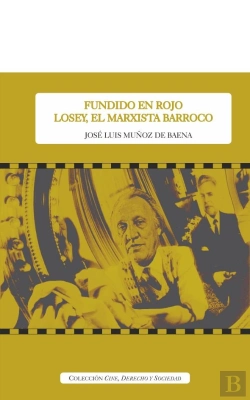 Bertrand.pt - Fundido En Rojo Losey, El Marxista Barroco