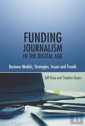 Funding Journalism In The Digital Age