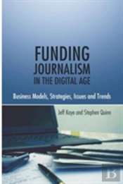 Funding Journalism In The Digital Age