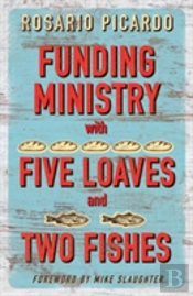 Funding Ministry With Five Loaves And Two Fishes