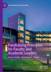 Fundraising Principles For Faculty And Academic Leaders