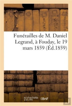 Bertrand.pt - Funerailles De M. Daniel Legrand, A Fouday, Le 19 Mars 1859