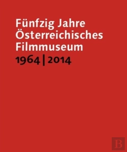 Bertrand.pt - Funfzig Jahre Osterreichisches Filmmuseum, 1964â€“2014