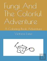 Fungi And The Colorful Adventure
