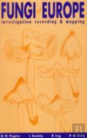 Fungi Of Europe Investigation Recording And Mapping