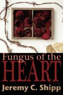 Fungus Of The Heart