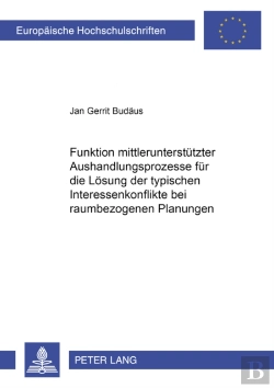 Bertrand.pt - Funktion Mittlerunterstuetzter Aushandlungsprozesse Fuer Die Loesung Der Typischen Interessenkonflikte Bei Raumbezogenen Planungen