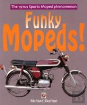 Funky Mopeds!