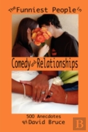 Funniest People In Comedy And Relationships: 500 Anecdotes