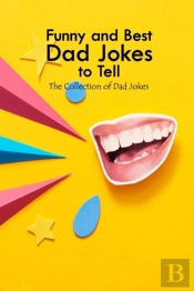 Funny And Best Dad Jokes To Tell
