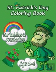 Funny And Happy St. Patricks Day Coloring Book For Toddlers And Preschoolers Gift