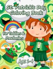 Funny And Happy St. Patricks Day Coloring Book For Toddlers And Preschoolers Gift