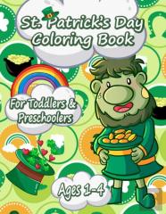 Funny And Happy St. Patricks Day Coloring Book For Toddlers And Preschoolers Gift