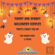 Funny And Spooky Halloween Riddles That'Ll Crack You Up, For Smart Kids And Teens