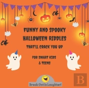Funny And Spooky Halloween Riddles That'Ll Crack You Up, For Smart Kids And Teens