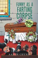 Funny As A Farting Corpse