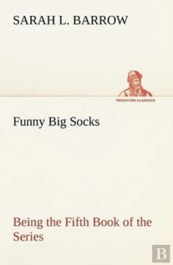 Bertrand.pt - Funny Big Socks Being The Fifth Book Of The Series