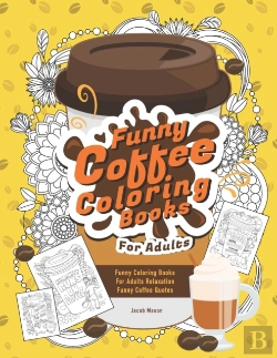 Bertrand.pt - Funny Coffee Coloring Books For Adults