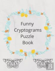 Funny Cryptograms Puzzle Book