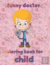 Funny  Doctor Coloring Book For  Child