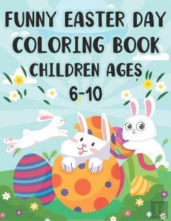 Bertrand.pt - Funny Easter Day Coloring Book Children Ages 6-10
