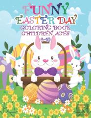 Funny Easter Day Coloring Book Children Ages 6-10