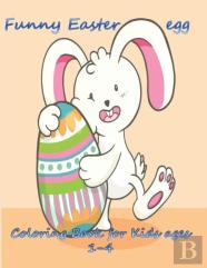 Funny Easter Egg Coloring Book For Kids Age 1-4