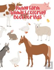 Funny Farm Animals Coloring Book For Kids