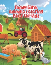 Funny Farm Animals Coloring Book For Kids