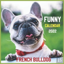 Bertrand.pt - Funny French Bulldog Calendar 2022
