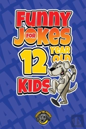Funny Jokes For 12 Year Old Kids