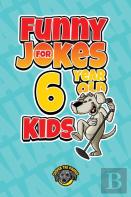 Funny Jokes For 6 Year Old Kids