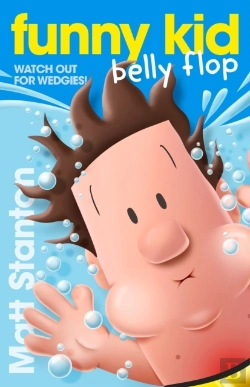 Bertrand.pt - Funny Kid Belly Flop (Funny Kid, #8): The Hilarious, Laugh-Out-Loud Children'S Series For 2024 From Million-Copy Mega-Bestselling Author Matt Stanton