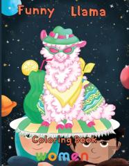 Funny  Llama Coloring Book    Women