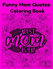 Funny Mom Quotes Coloring Book